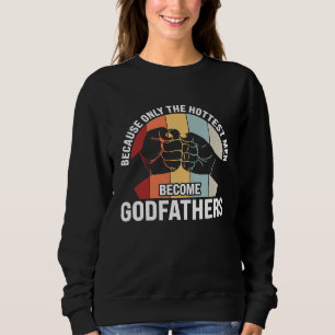 Sweatshirt parce que seuls les hommes les plus canons devienn