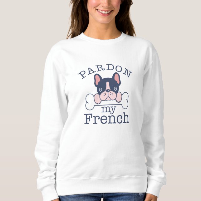 Sweatshirt Pardon de mon français (Devant)