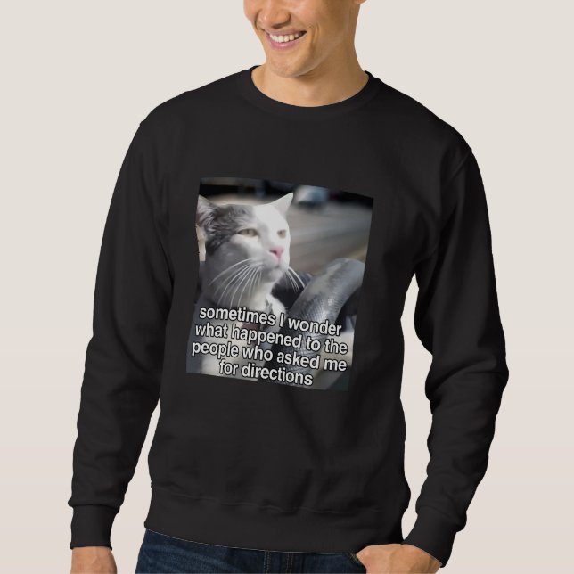 Sweatshirt Parfois je me demande ce qui est arrivé aux gens q (Devant)