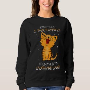 Sweatshirt Parfois je me parle à moi-même puis nous rions tou