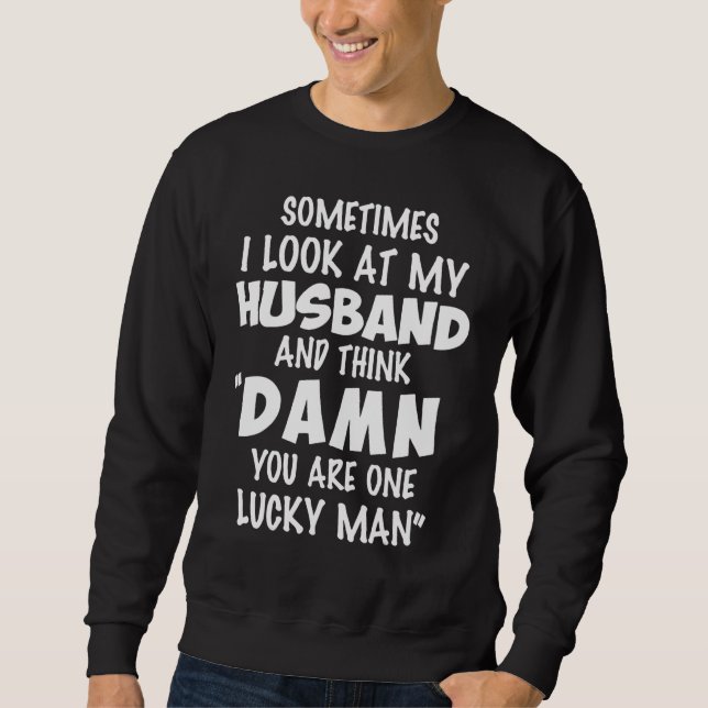 Sweatshirt Parfois, Je Regarde Mon Mari Et Je Pense À Celui D (Devant)