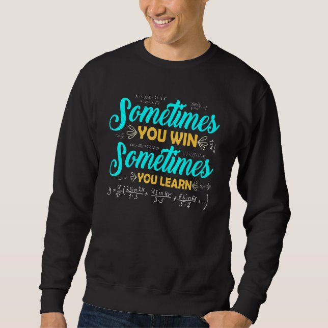 Sweatshirt Parfois Vous Gagnez Parfois Vous Apprenez Maîtrise (Devant)