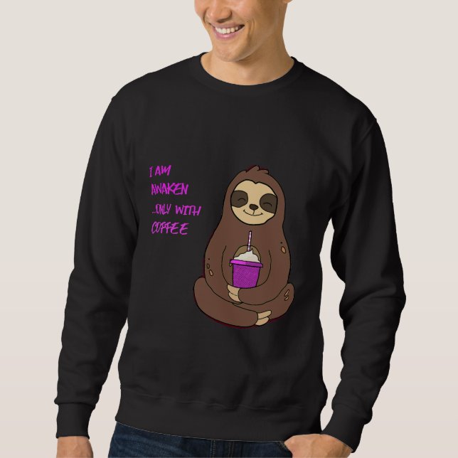 Sweatshirt Parfum Réveillé Uniquement Avec Café (Devant)