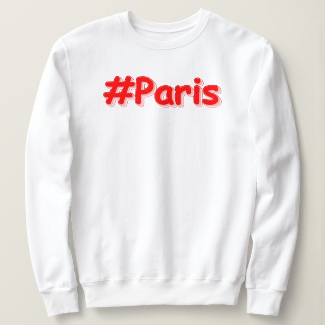 Sweatshirt "#Paris" Joli Design. Commandez dès maintenant  (Design devant)