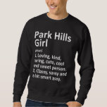 Sweatshirt Park Hills Girl Mo Missouri Funny City Home Roots<br><div class="desc">Park Hills Girl Mo Missouri Funny City Home Roots</div>