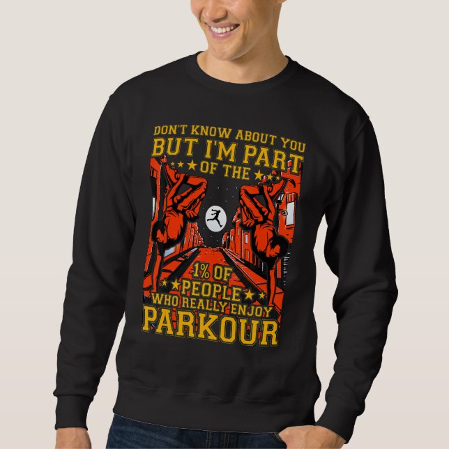 Sweatshirt Parkour extreme athlete parkour runner funny sayin (Devant)