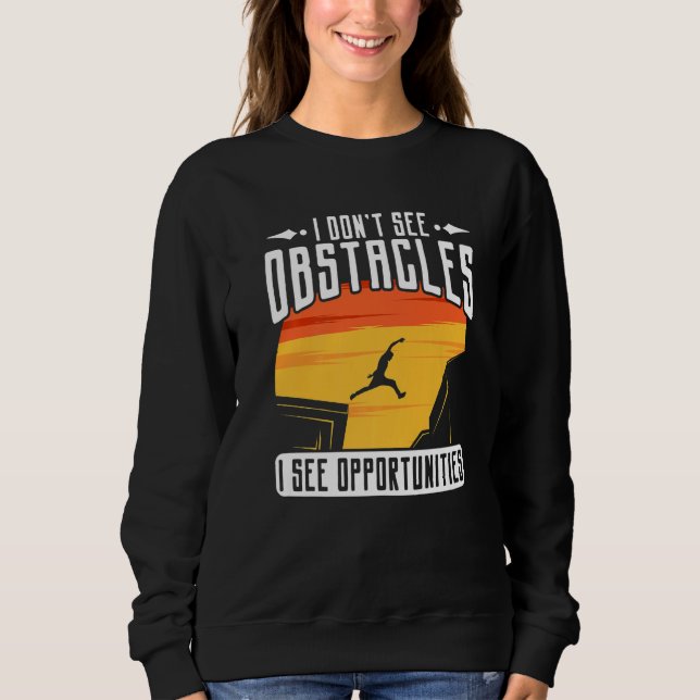 Sweatshirt Parkour Freerunning Traceur Athlete I Dont See Obs (Devant)