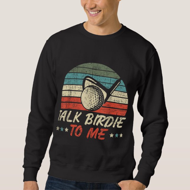 Sweatshirt Parlez à Birdie pour moi pour un joueur de golf Go (Devant)