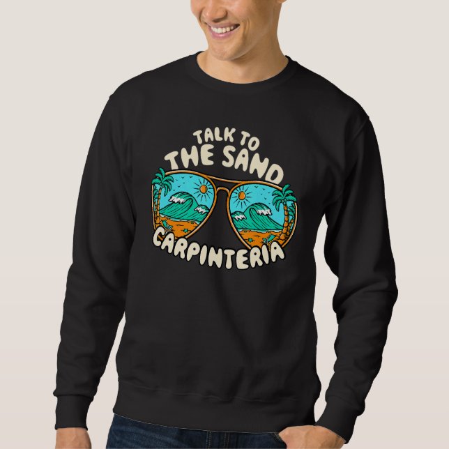Sweatshirt Parlez À Sand Carpinteria Summer California Tro (Devant)
