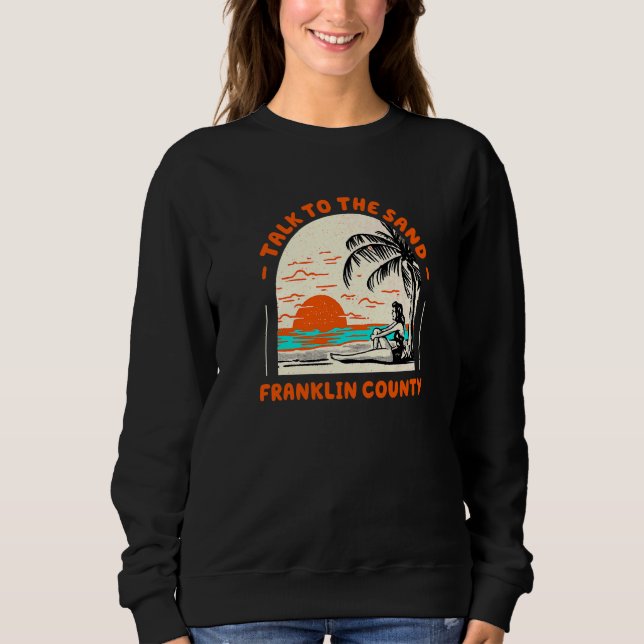 Sweatshirt Parlez À Sand Franklin County Beach Florida Oce (Devant)