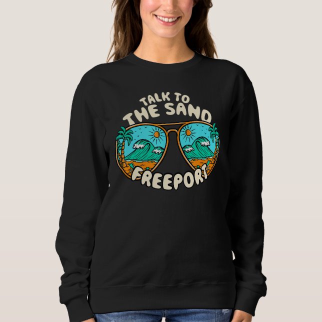 Sweatshirt Parlez À Sand Freeport Summer Maine Tropical Be (Devant)