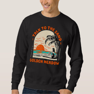 Sweatshirt Parlez À Sand Golden Meadow Beach Louisiana Oce