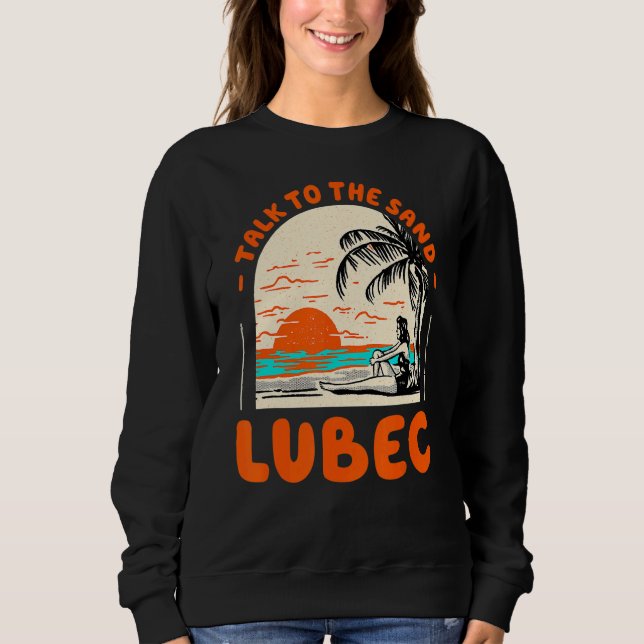 Sweatshirt Parlez À Sand Lubec Beach Maine Ocean Summer Sa (Devant)