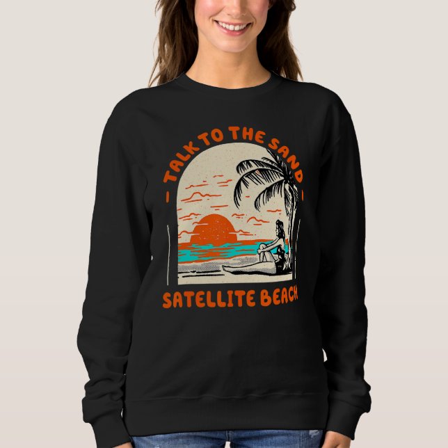 Sweatshirt Parlez À Sand Satellite Plage Océan Floride Bea (Devant)