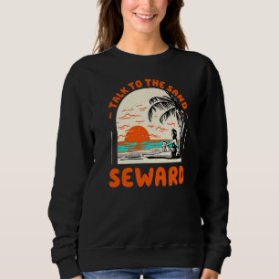 Sweatshirt Parlez À Sand Seward Beach Alaska Ocean Summer