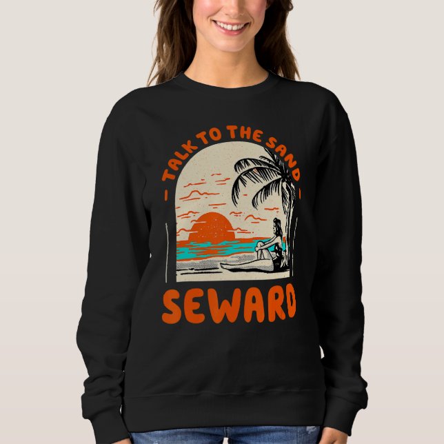 Sweatshirt Parlez À Sand Seward Beach Alaska Ocean Summer (Devant)