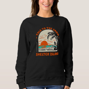 Sweatshirt Parlez À Sand Shelter Island Beach New York Oce