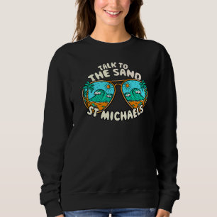 Sweatshirt Parlez À Sand St Michaels Summer Maryland Tropi