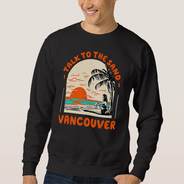 Sweatshirt Parlez À Sand Vancouver Beach Canada Ocean Summ (Devant)