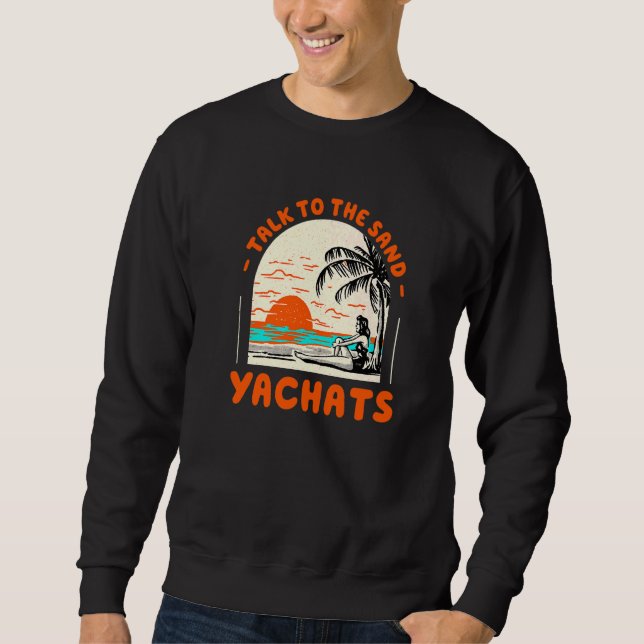 Sweatshirt Parlez À Sand Yachat Beach Oregon Ocean Summer (Devant)