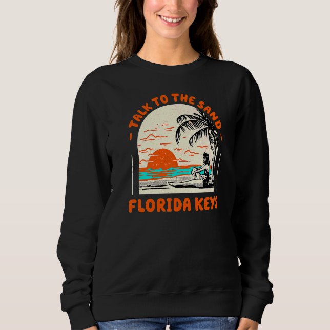 Sweatshirt Parlez Au Sand Florida Keys Beach Fl Ocean Summe (Devant)