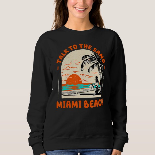 Sweatshirt Parlez Au Sand Miami Beach Ocean Florida Beach B (Devant)