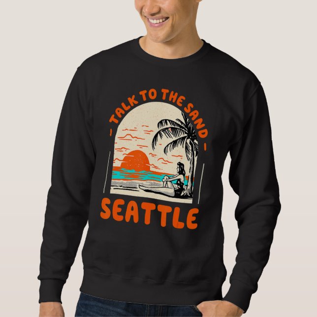 Sweatshirt Parlez Au Sand Seattle Beach Washington Ocean Su (Devant)