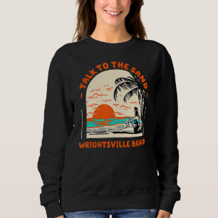 Sweatshirt Parlez Au Sand Wrightsville Beach Ocean North Ca