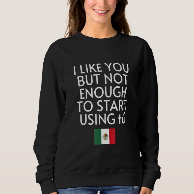Sweatshirt Parlez espagnol Drapeau du Mexique Usted Tu Mexica (Devant)