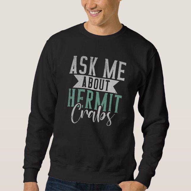 Sweatshirt Parlez-moi des crabes hermites   (Devant)