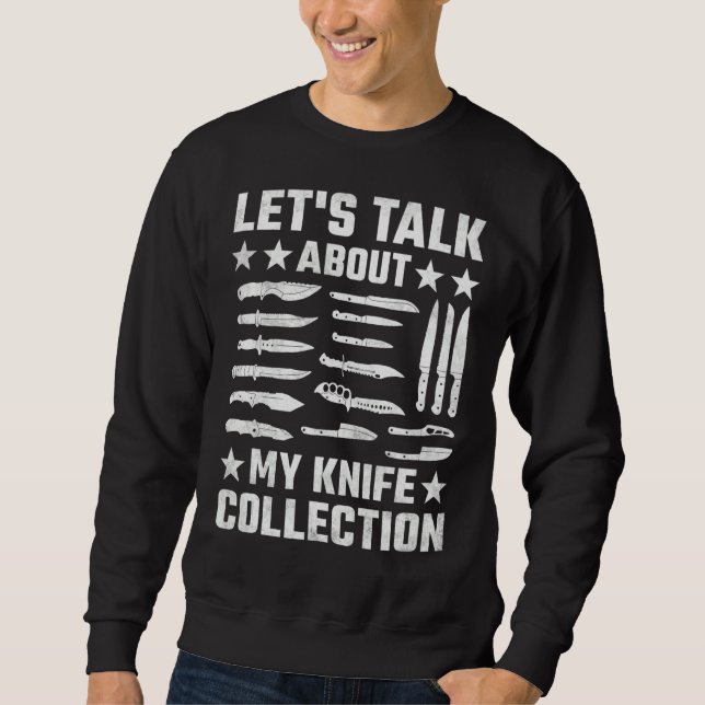 Sweatshirt Parlons de ma collection de couteaux, collection d (Devant)