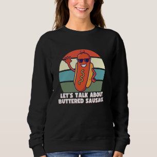 Sweatshirt Parlons de saucisson à beurre, d'Internet drôle