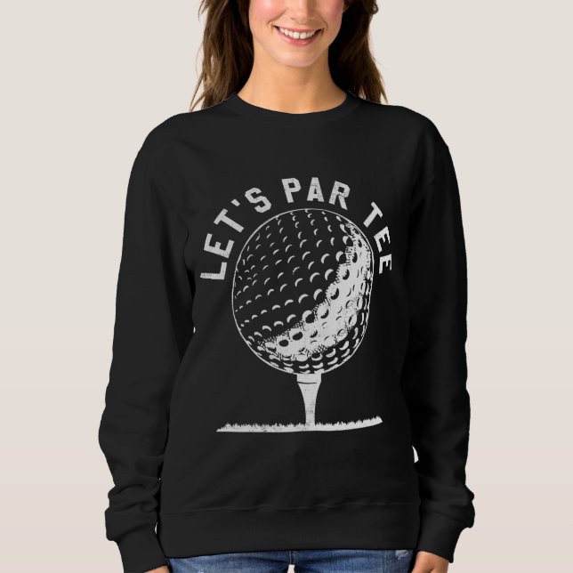 Sweatshirt Parlons Fête Golf Plaisanterie Funny Golf (Devant)