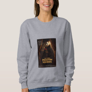 Sweatshirt Parodie de l'Opéra Fantôme Écureuil