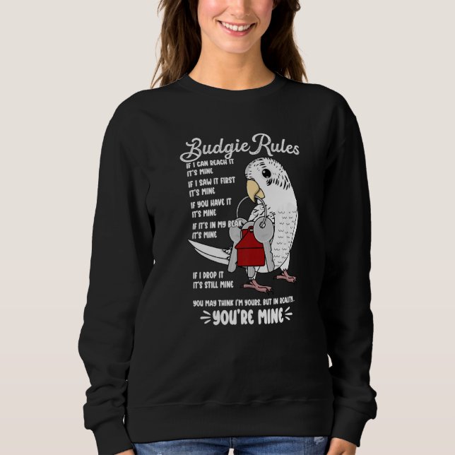 Sweatshirt Parrot House Rules It's Mine I White Budgie Budger (Devant)