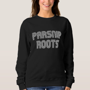 Sweatshirt Parsnip Roots Food Retro les années 70 80s
