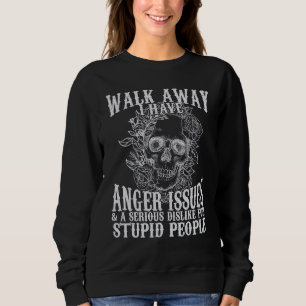 Sweatshirt Partir J'Ai Des Problèmes De Colère Et Un Refus Gr