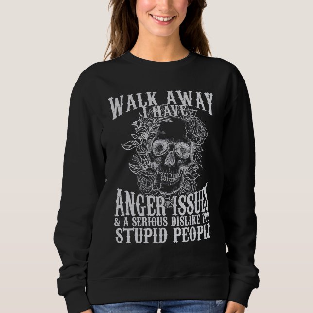 Sweatshirt Partir J'Ai Des Problèmes De Colère Et Un Refus Gr (Devant)