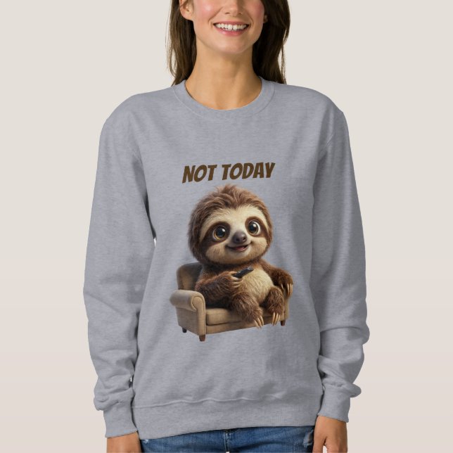 Sweatshirt Pas aujourd'hui Chill Sloth (Devant)