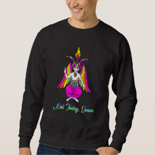 Sweatshirt Pas aujourd'hui Jésus Satanique Baphomet Chèvre Fa