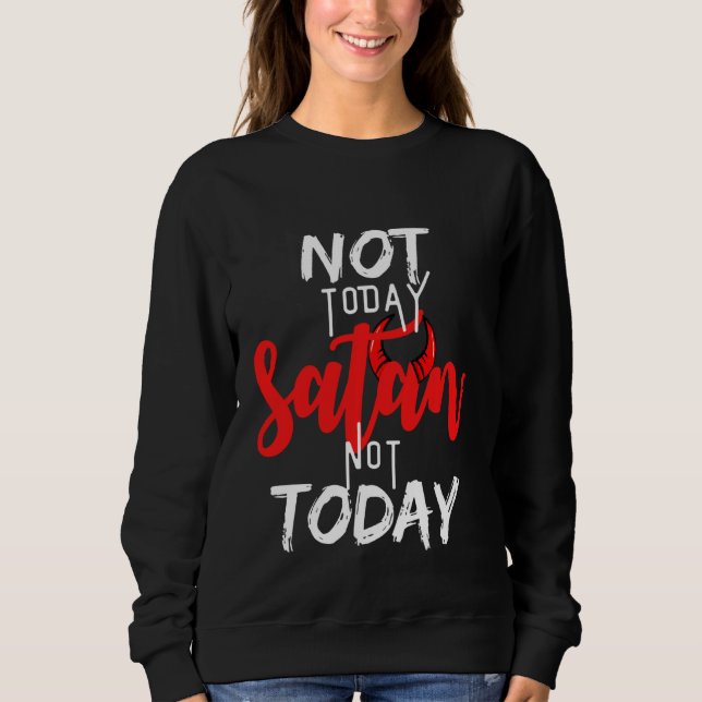 Sweatshirt Pas aujourd'hui Satan pas aujourd'hui Graphisme Vi (Devant)