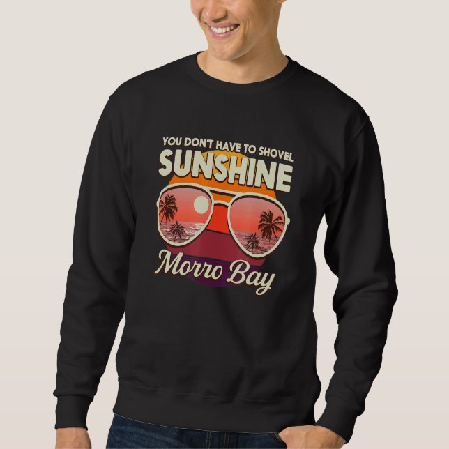 Sweatshirt Pas besoin de se dérober à Sunshine Morro Bay Beac (Devant)