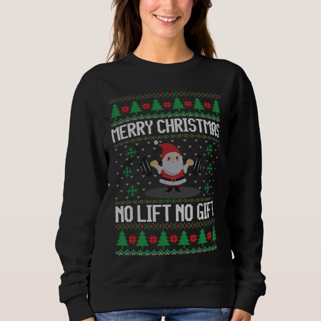 Sweatshirt Pas d'Ascenseur Pas de cadeau Joyeux Noël Laide Sw (Devant)
