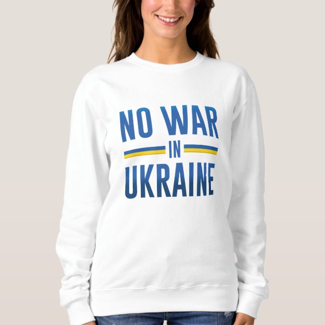 Sweatshirt Pas De Guerre En Ukraine (Devant)