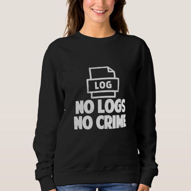 Sweatshirt Pas de journaux Pas de piratage criminel (Devant)