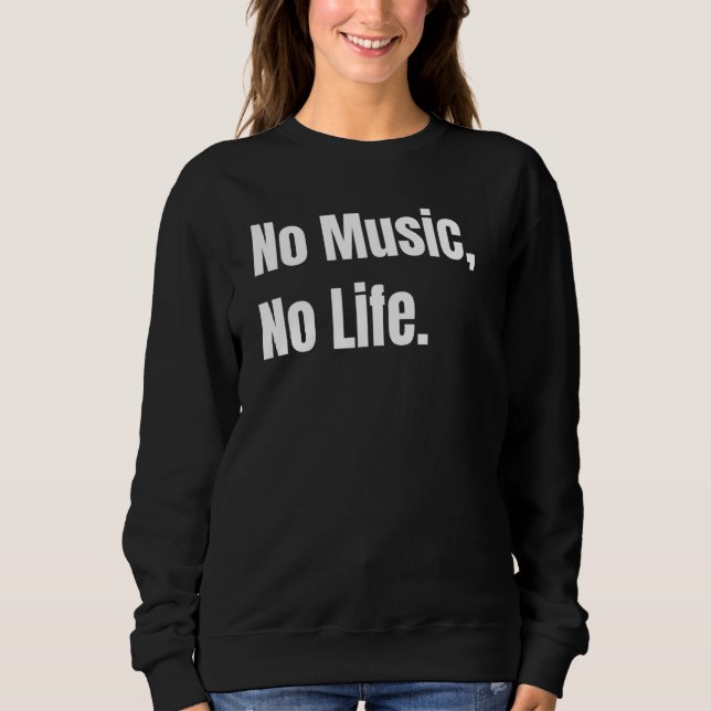 Sweatshirt Pas de musique ni de vie (Devant)