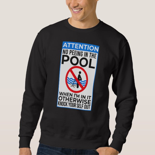 Sweatshirt Pas De Peeing Je Pee Dans La Piscine Sarcastique S (Devant)