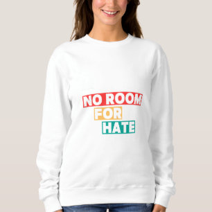 Sweatshirt Pas de place pour la haine
