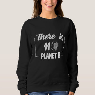 Sweatshirt Pas de planète Changement climatique Terre B Écolo