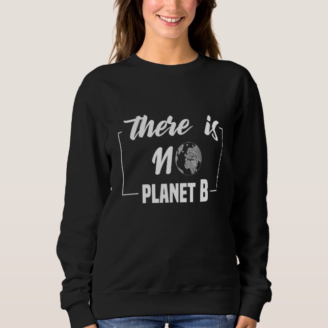 Sweatshirt Pas de planète Changement climatique Terre B Écolo (Devant)
